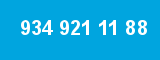 934 921 11 88